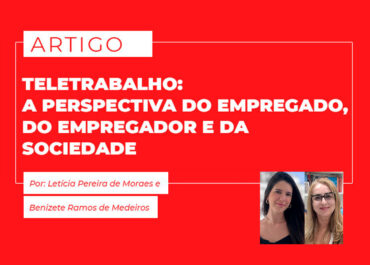 Teletrabalho: a perspectiva do empregado, do empregador e da sociedade