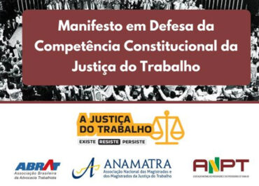 Toda e qualquer relação de trabalho deve ser analisada pela Justiça do Trabalho, conforme previsão constitucional', defendem associações trabalhistas