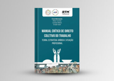 “Manual Crítico de Direito Coletivo do Trabalho”, lançado no X Encontro Nacional de Direito Sindical, já está disponível para venda